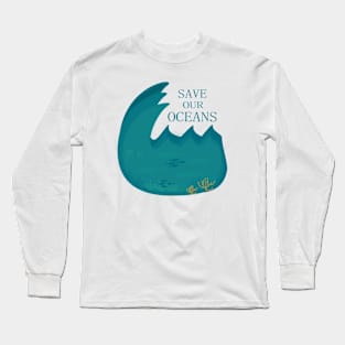 Save Our Oceans Long Sleeve T-Shirt